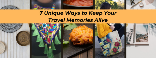 7 Unique Ways to Bring Travel Memories into Your Daily Life