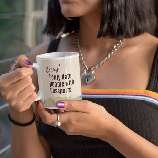 “I Only Date People with Passports” Mug